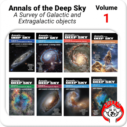 Volume 1 – Annals of the Deep Sky by Jeff Kanipe and Dennis Webb – 9781942675006