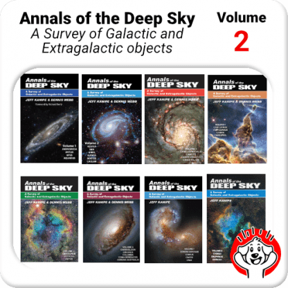 Volume 2 – Annals of the Deep Sky by Jeff Kanipe and Dennis Webb – 9781942675013