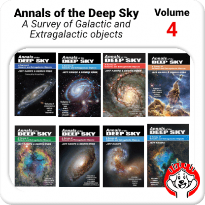 Volume 4 – Annals of the Deep Sky by Jeff Kanipe and Dennis Webb – 9781942675051