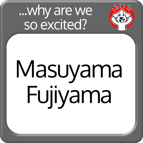 Okay, okay – why are we so excited about getting Ohi’s Fujiyama and Masuyama’s?